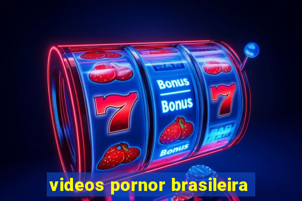 videos pornor brasileira